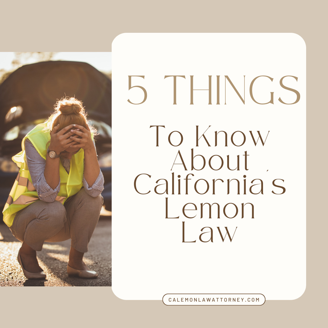 5 Things You Need to Know About California’s Lemon Law