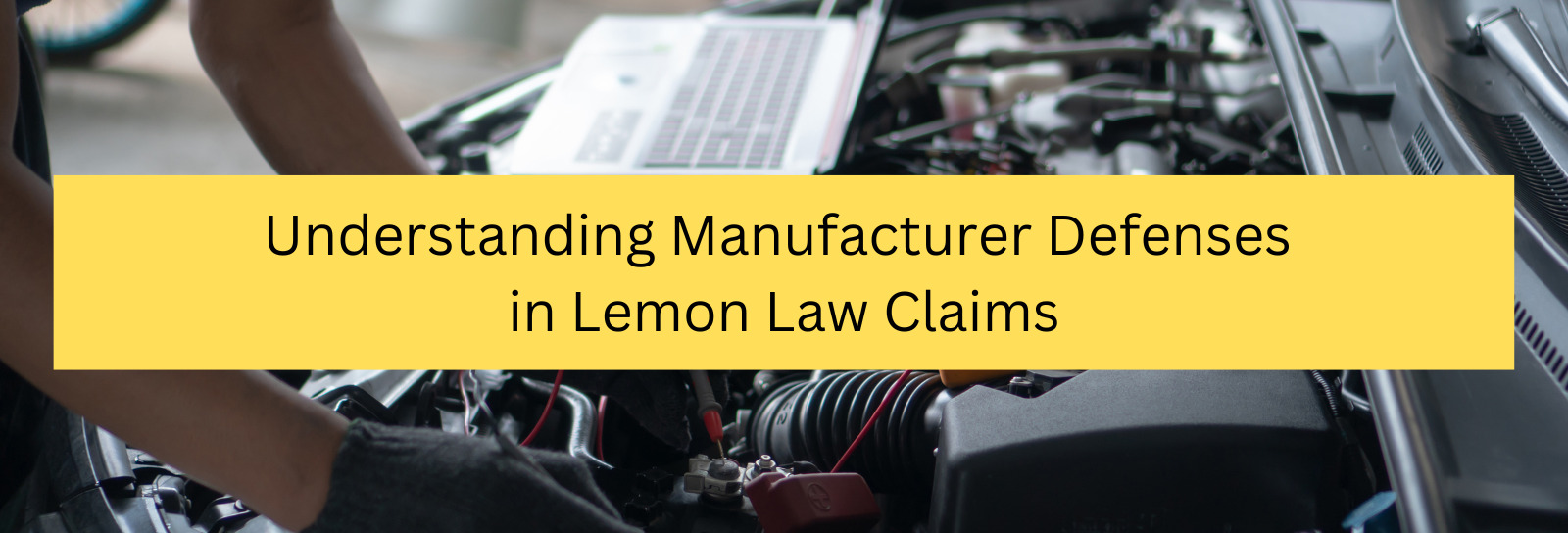 Understanding Manufacturer Defenses in Lemon Law Claims Law Offices