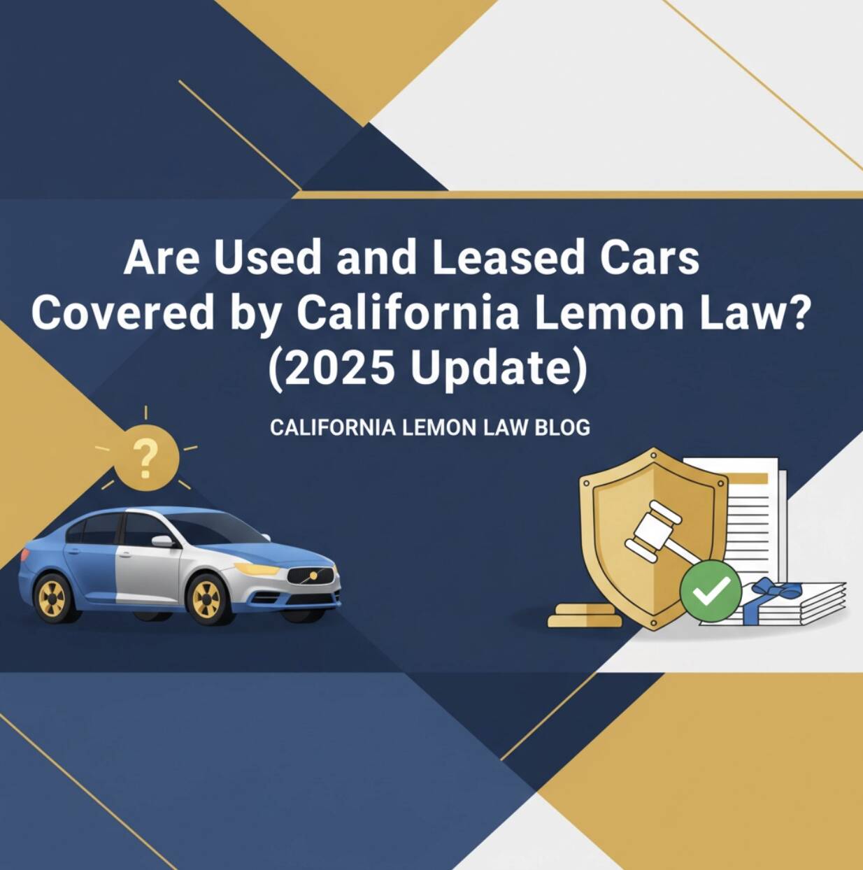 Are Used and Leased Cars Covered by California Lemon Law? (2025 Update)